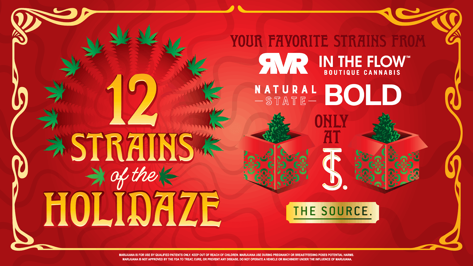 Holiday-themed promotional banner with red background and gold decorative borders. Features '12 Strains of the Holidaze' in gold lettering, surrounded by green cannabis leaves. Includes logos for 'RVR In The Flow Boutique Cannabis', 'Natural State Bold', and 'The Source'. Displays decorative gift boxes with cannabis plants.