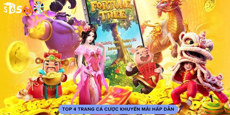 Top 4 trang cá cược khuyến mãi hấp dẫn