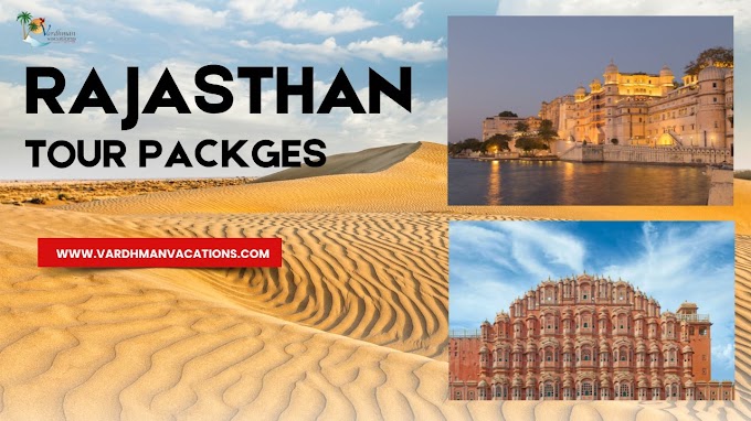 All You Need to Know About Rajasthan Tour Packages