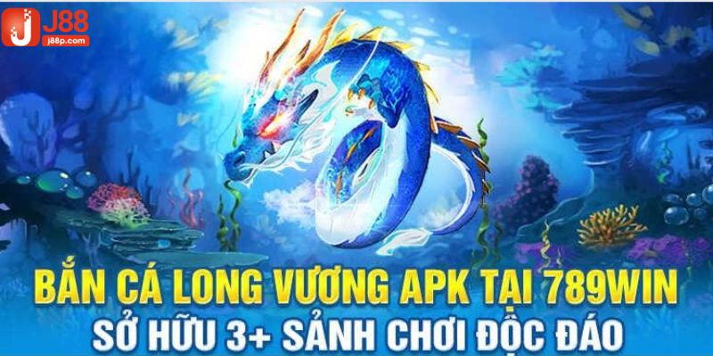 Tận hưởng phòng game săn cá hoành tráng tại Long Vương APK