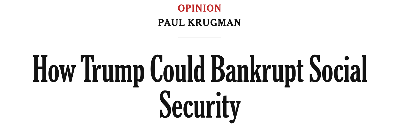 Screenshot from the New York Times opinion page: Paul Krugman: How Trump Could Bankrupt Social Security