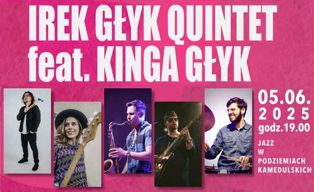 IREK GŁYK QUINTET при участии КИНГА ГЛЫК в серии «Джаз в камальдульском андеграунде»