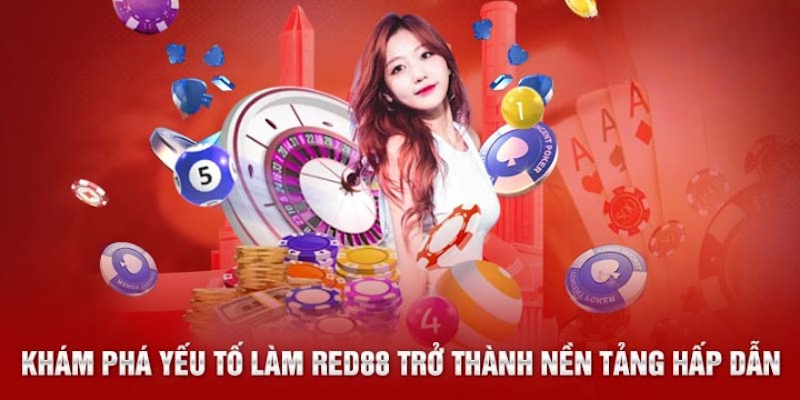 Các ưu điểm làm nên thương hiệu RED88 mọi người cần biết