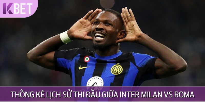 Thống kê lịch sử thi đấu giữa Inter Milan vs Roma
