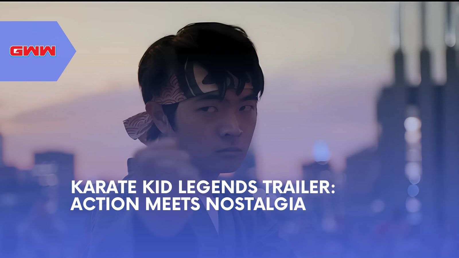 Karate Kid Legends Trailer: Action Meets Nostalgia