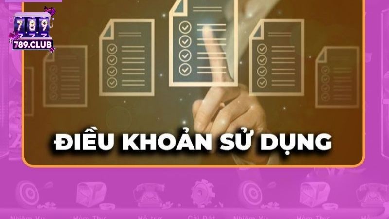 Điều khoản Điều kiện 789Club người chơi cần biết-2