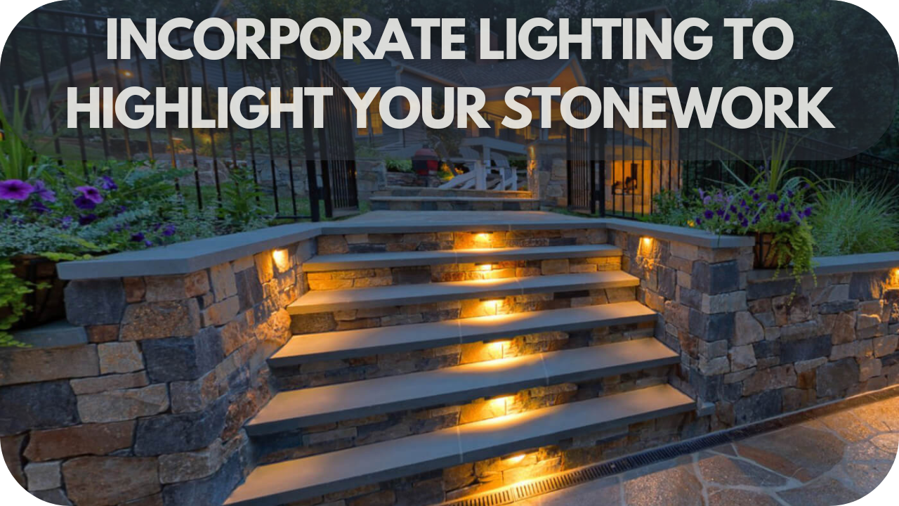 Incorporate Lighting to Highlight Your Stonework