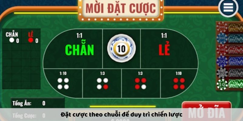 Đặt cược theo chuỗi để duy trì chiến lược