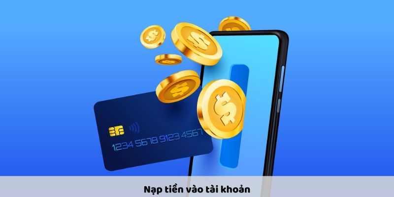 Nạp tiền vào tài khoản