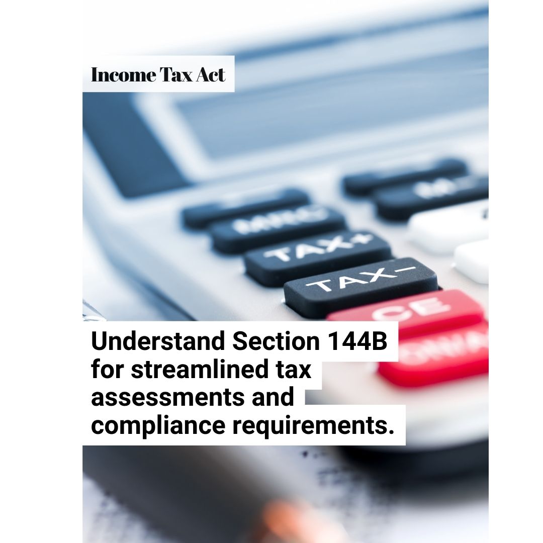 Faceless Assessment Scheme Under Section 144B of the Income Tax Act