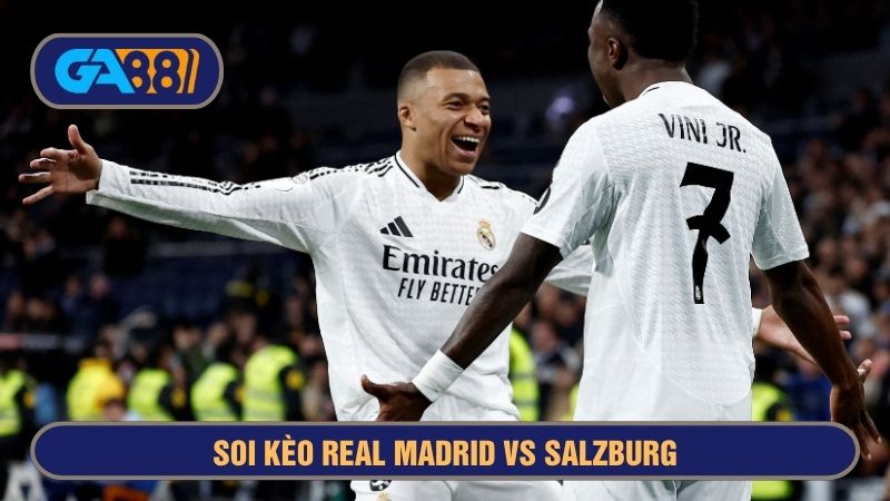 Real Madrid luôn thi đấu thăng hoa mỗi khi gặp Salzburg