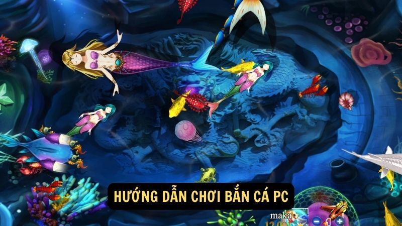 Hướng dẫn chơi bắn cá PC