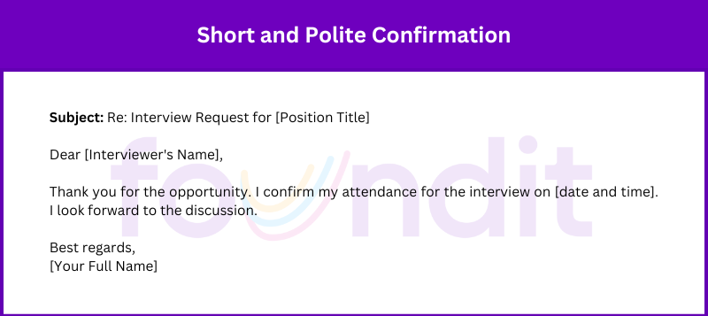 A short and polite email confirming the interview