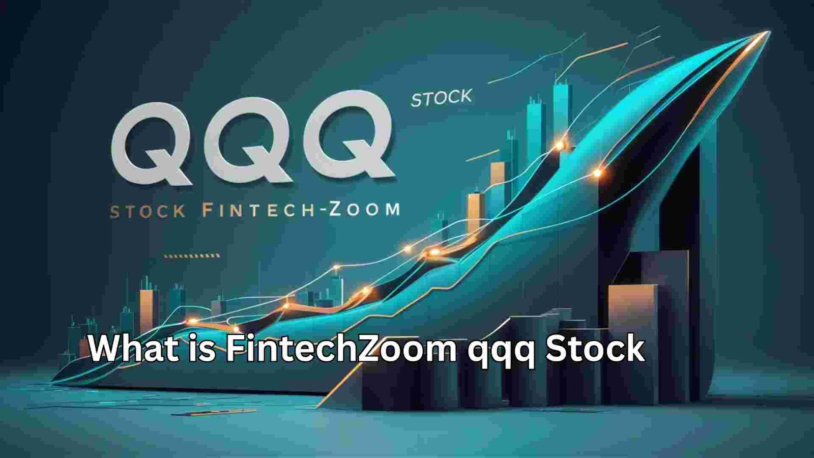 What is FintechZoom qqq Stock