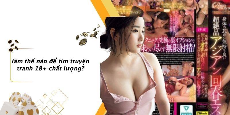 Làm Thế Nào Để Tìm Truyện Tranh 18  Chất Lượng?