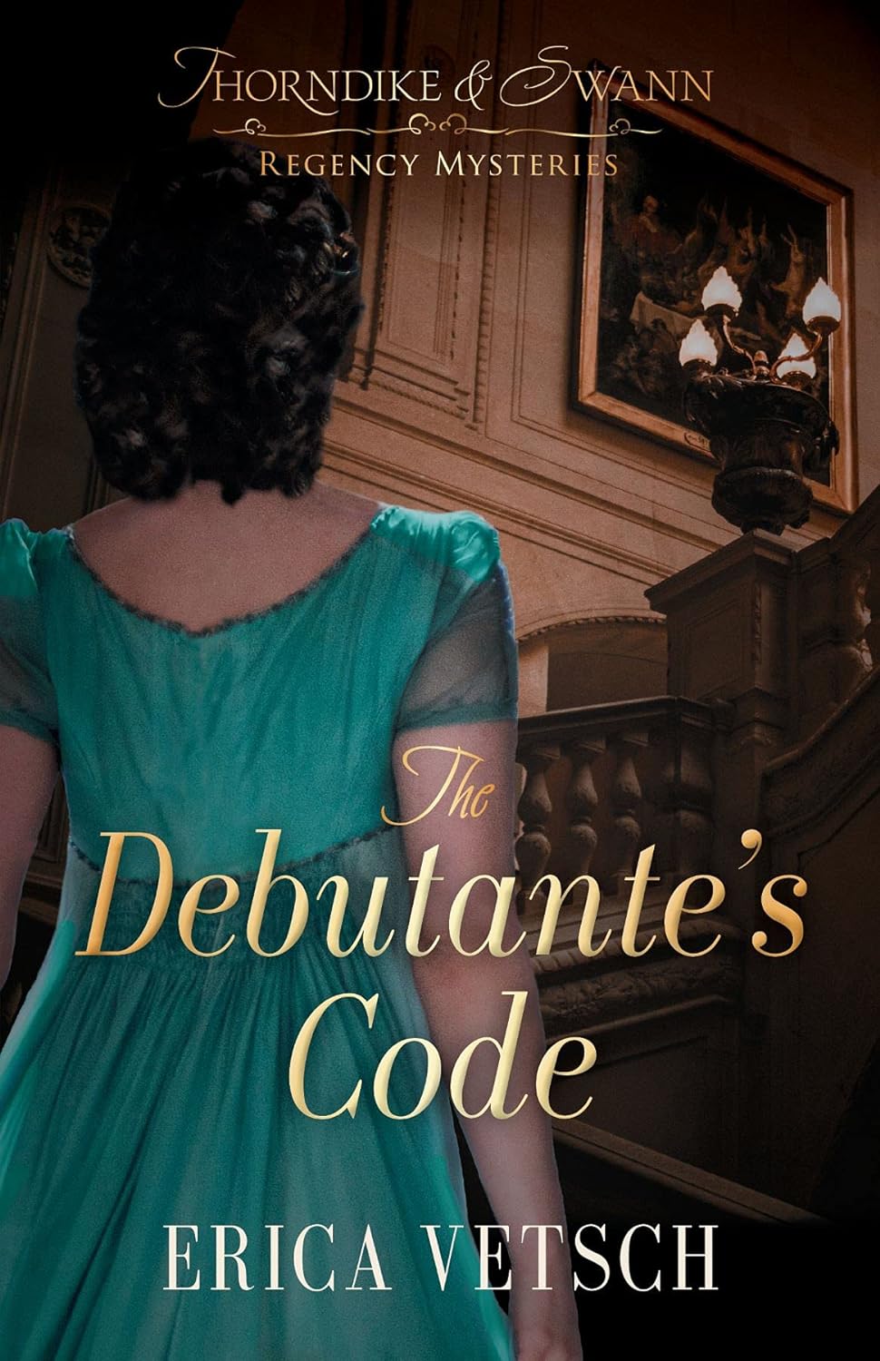 The Debutante's Code (Thorndike and Swann Regency Mysteries Book 1)