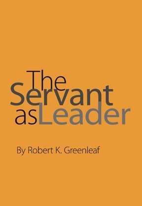 The Servant As Leader By Robert K. Greenleaf