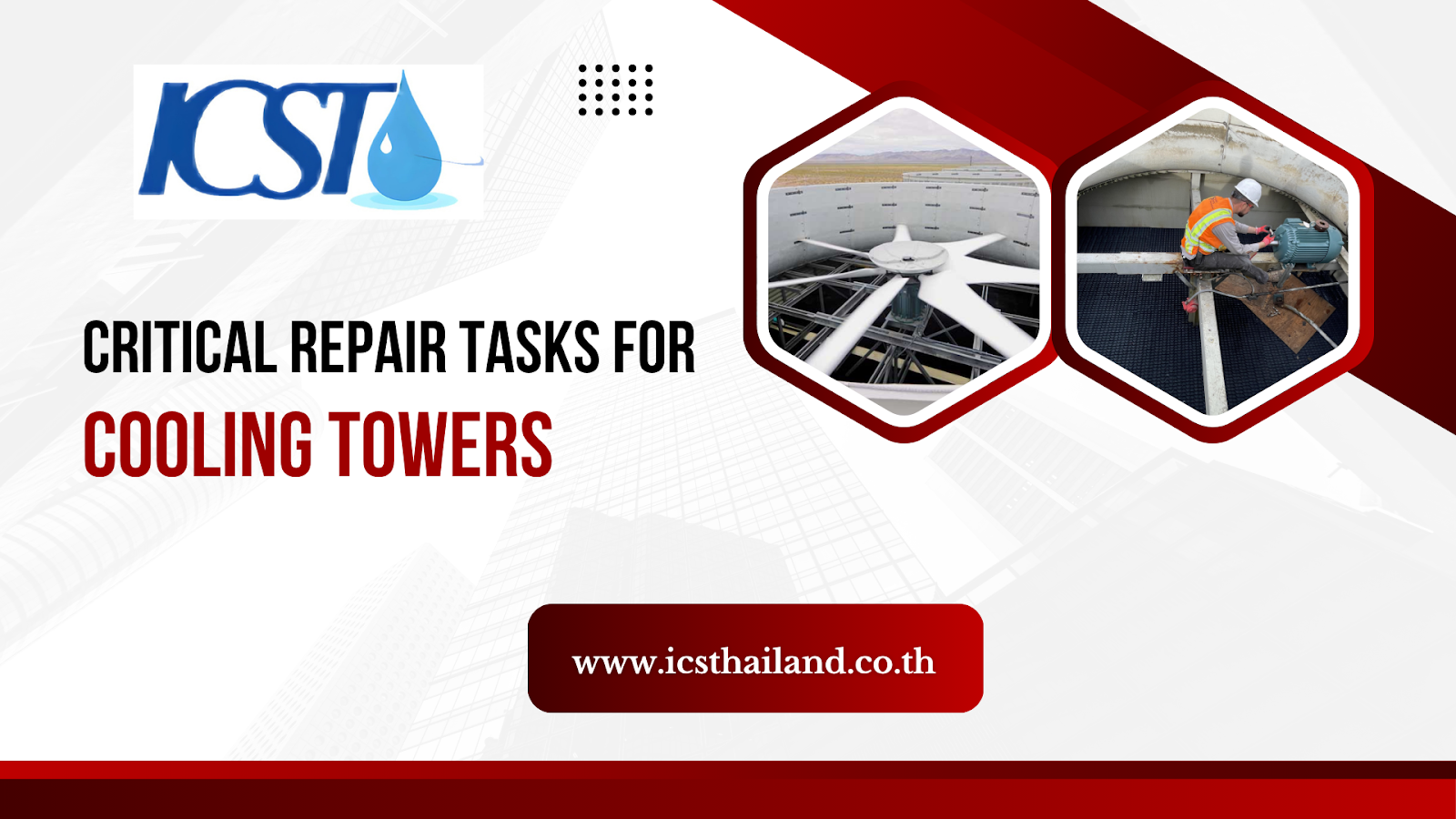 Critical Repair Tasks for Cooling Towers - icsthailand