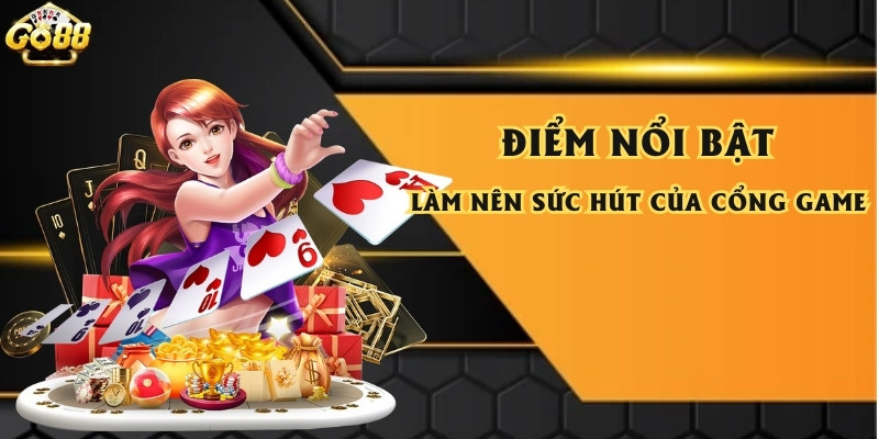 Lý do nên tham gia chơi tại cổng game top 1