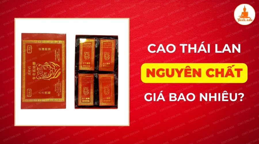 Cao hổ cốt Thái Lan có giá dao động từ 1.500.000 - 14.000.000đ mỗi lạng