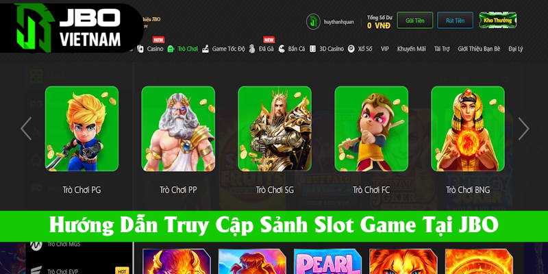 JBO hướng dẫn truy cập sảnh slot games
