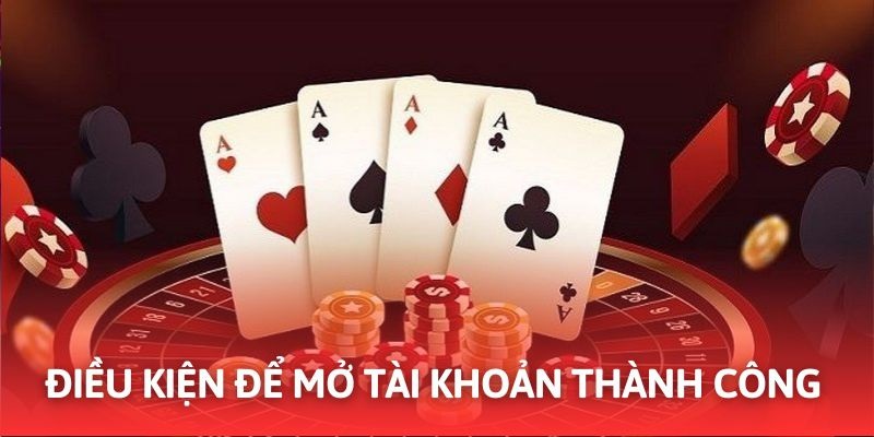 Điều kiện để mở tài khoản cá nhân thành công tại J88