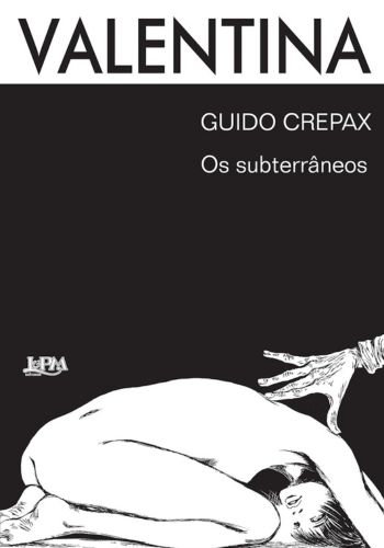 Valentina: Os Subterrâneos – Guido Crepax