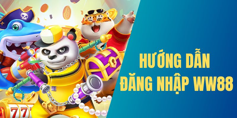 Chi tiết từng bước đăng nhập WW88 đơn giản cho newbie