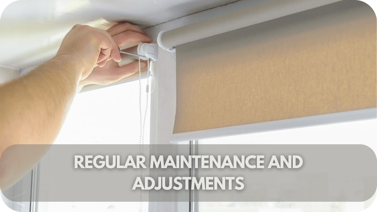 Maintain and adjust blinds to block light