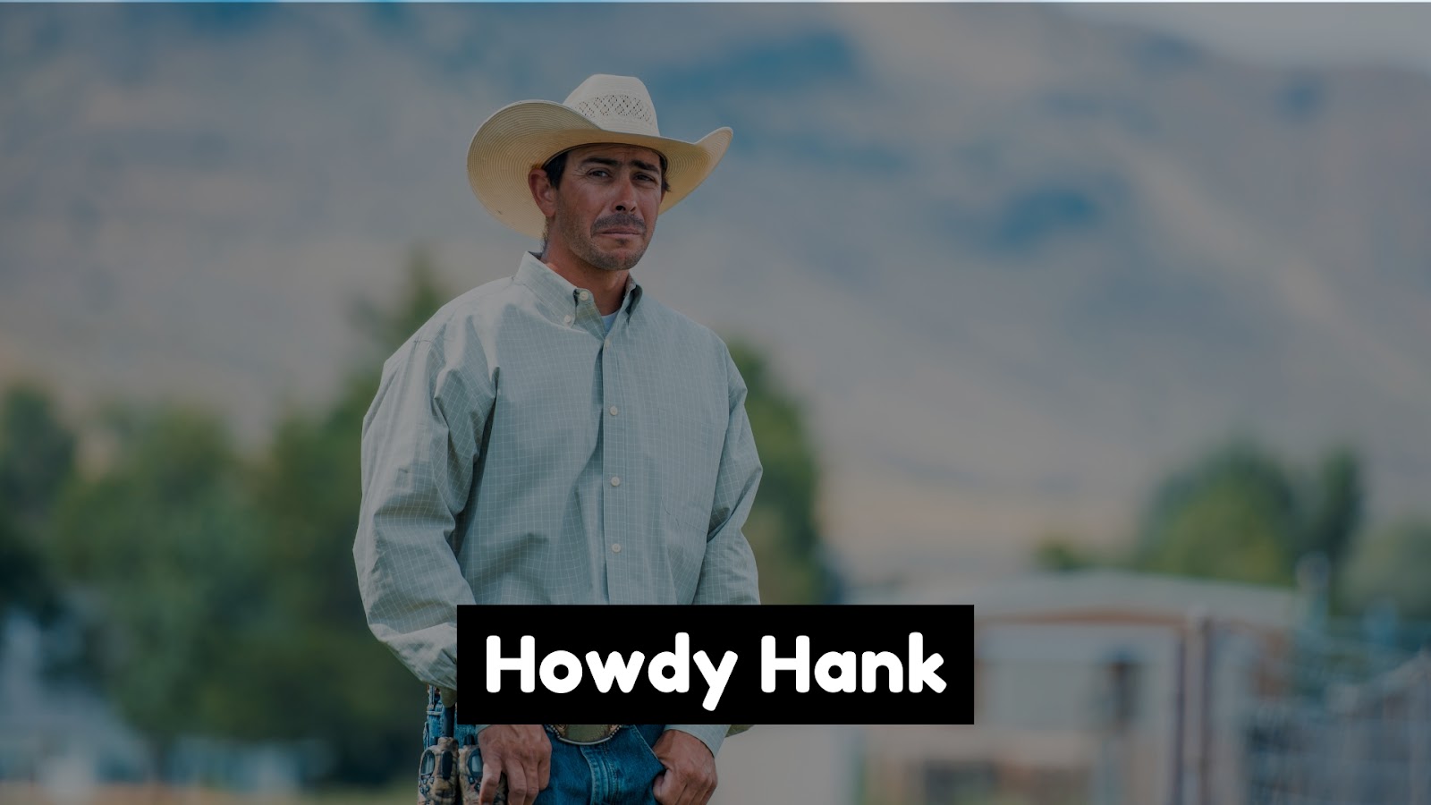 Howdy Hank