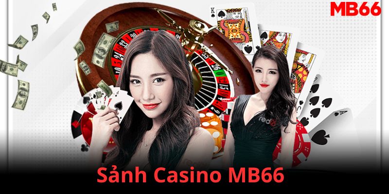 Làm thế nào để tham gia chơi casino tại MB66 và hái ra tiền?