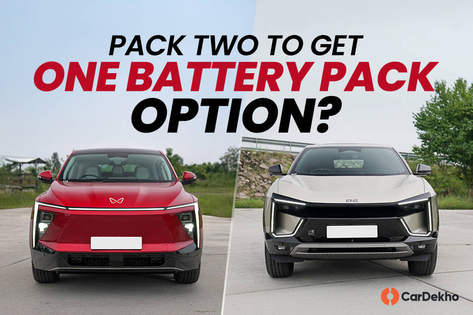 Mahindra BE 6 and XEV 9e Pack Two variants to get single battery pack option