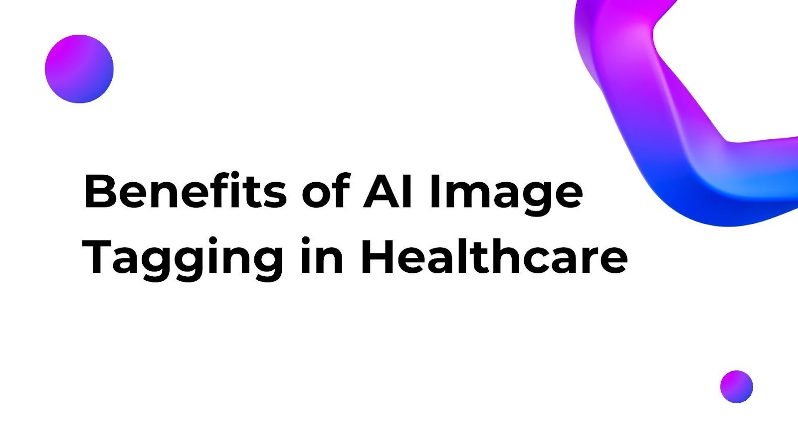 benefits of ai image tagging in healthcare