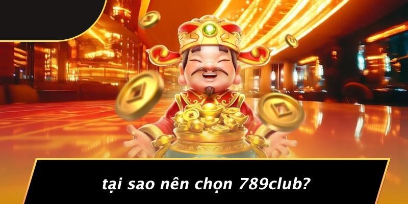 Tại Sao Nên Chọn 789CLUB?