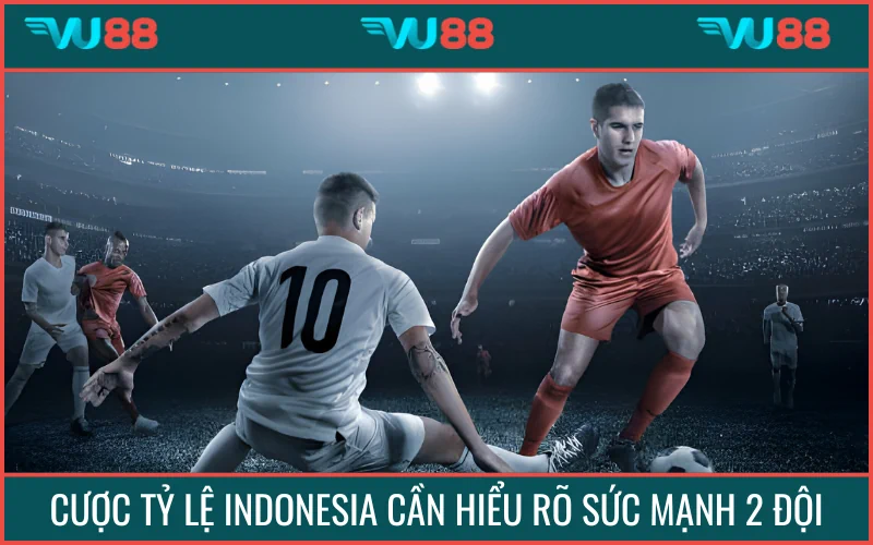 Bạn luôn phải nắm được tình hình sức mạnh 2 đội khi cá độ