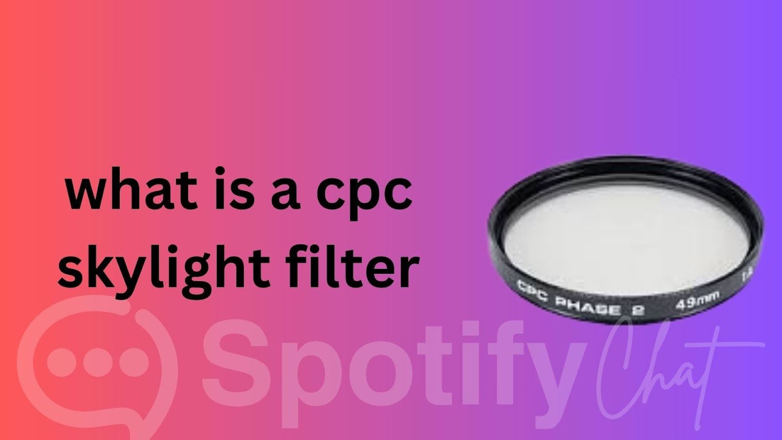 what is a cpc skylight filter