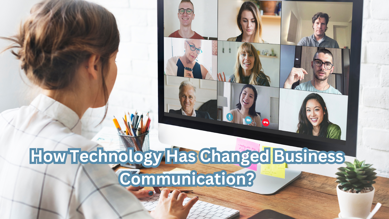 How Technology Has Changed Business Communication