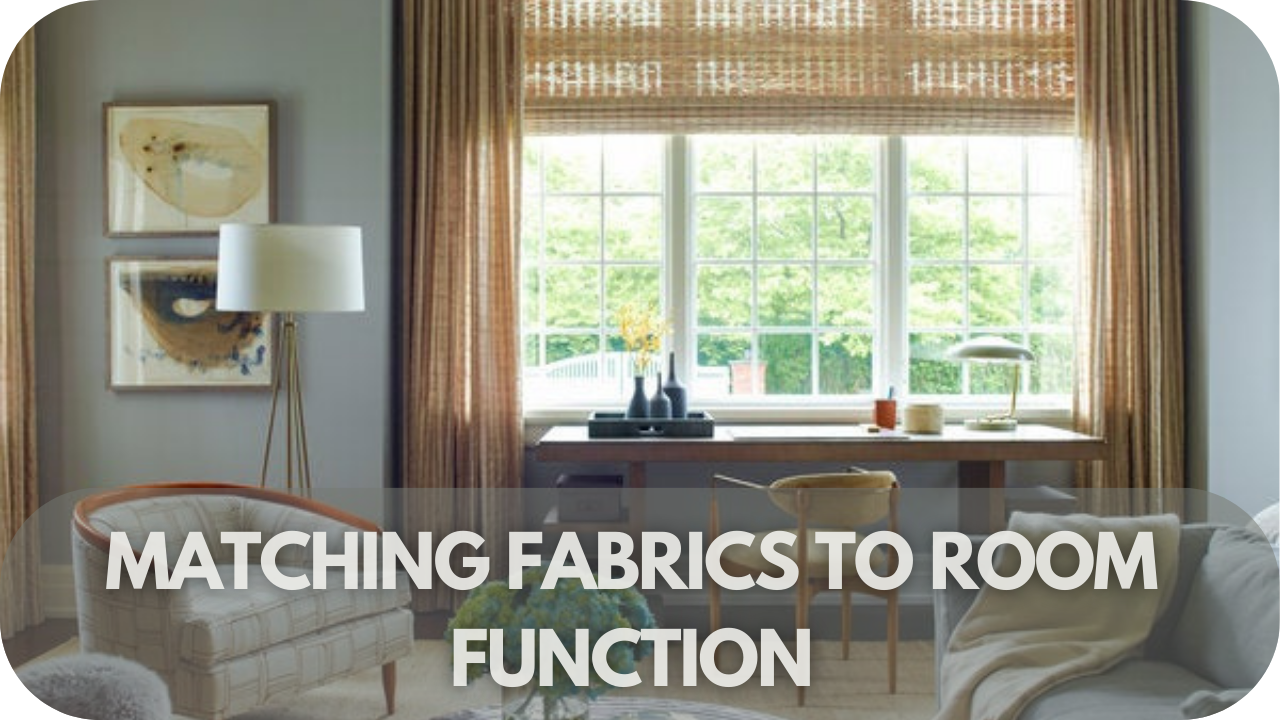 Matching fabrics to room needs