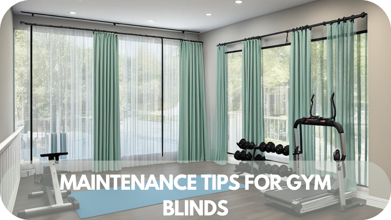 Simple maintenance tips to keep your gym blinds in top condition.