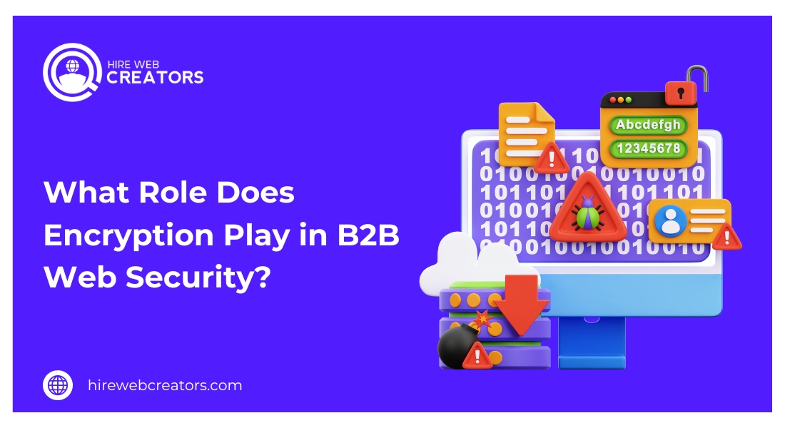 What Role Does Encryption Play in B2B Web Security?