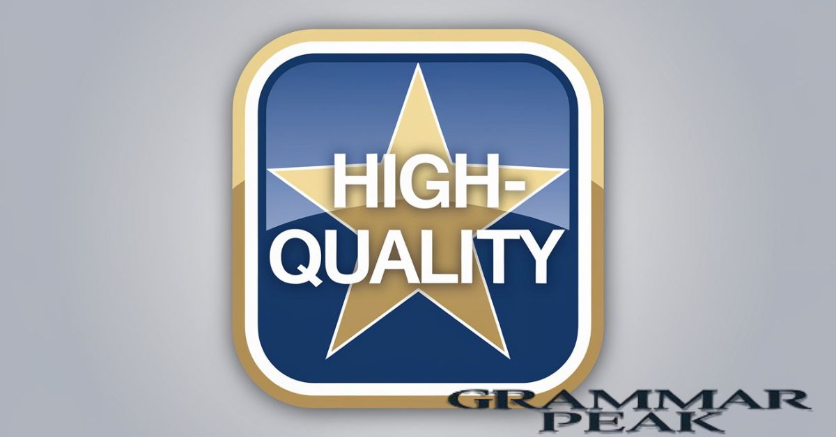 What Does “High-Quality” Mean?