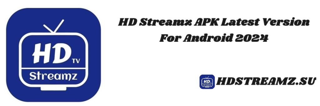 HD Streamz APK Download Latest V(3.8.8) For Android 2024