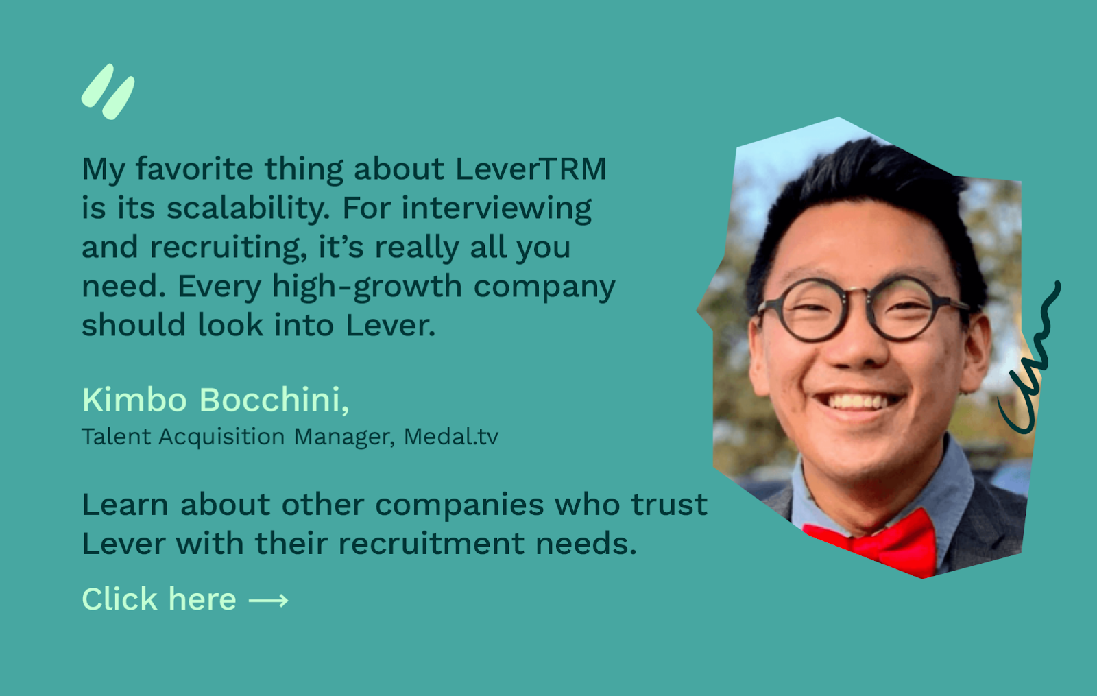 Click here to learn about other companies who trust Lever with their recruitment needs. 