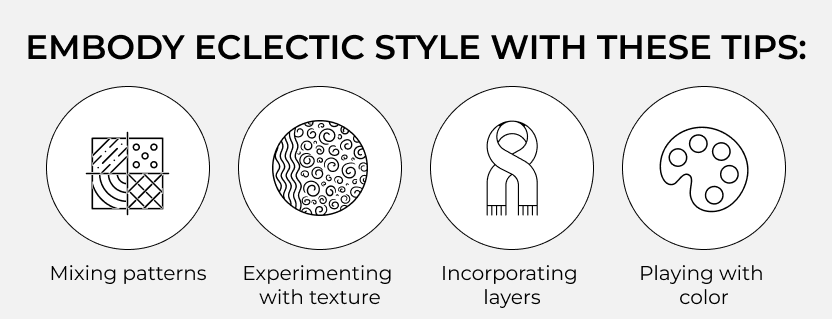 Embody eclectic style with these tips