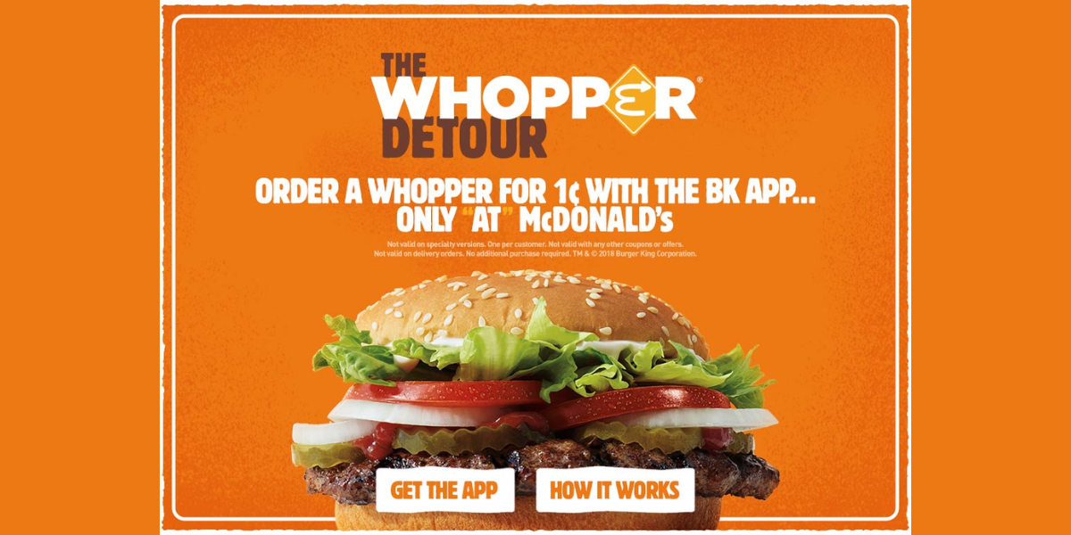 The Whopper Detour Burger King ad campaign.