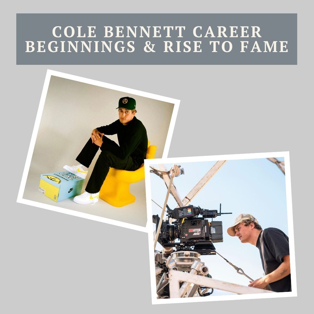 Cole Bennett Career Beginnings & Rise to Fame
