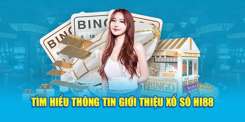 Tổng quan về xổ số Hi88