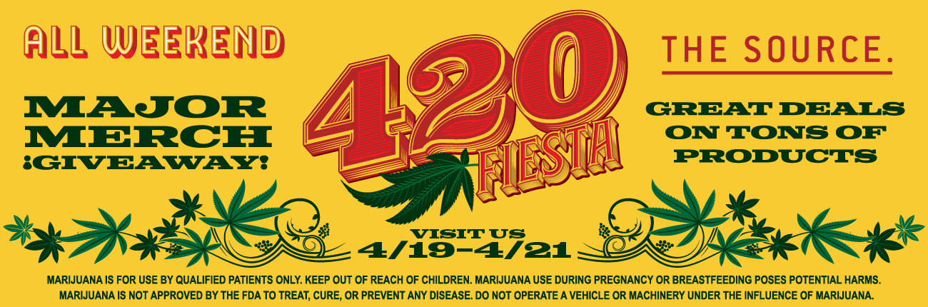 The image is bright yellow with big letters in the middle that read 420 Fiesta. Below that, the text reads: visit us 4/19 - 4/21. The banner image also displays text that reads, All weekend, Major Merch Giveaway, Great deals on tons of products. The image is a promotional design for The Source Craft Cannabis Company in Rogers, Arkansas.