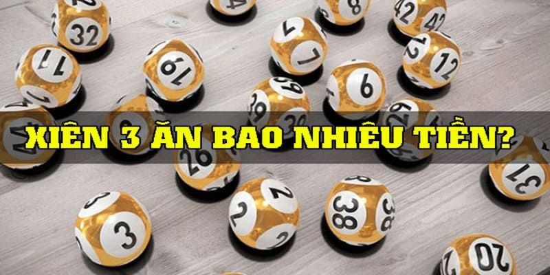 Lô Xiên 3 Ăn Bao Nhiêu