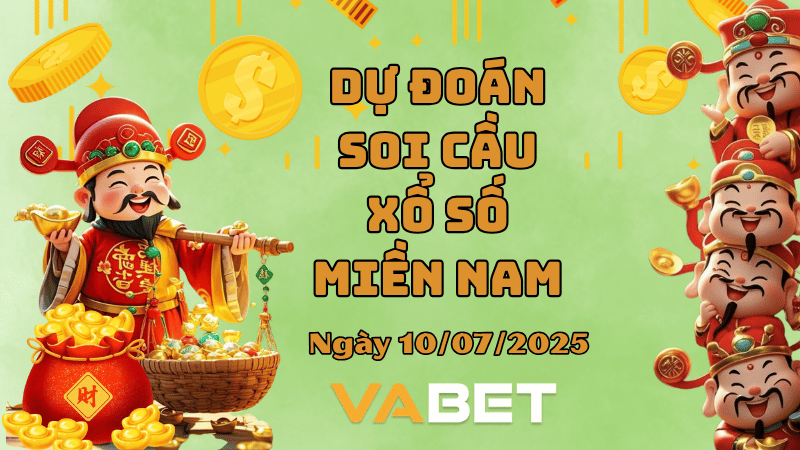 Dự đoán soi cầu xổ số miền nam hôm nay 10/07/2025